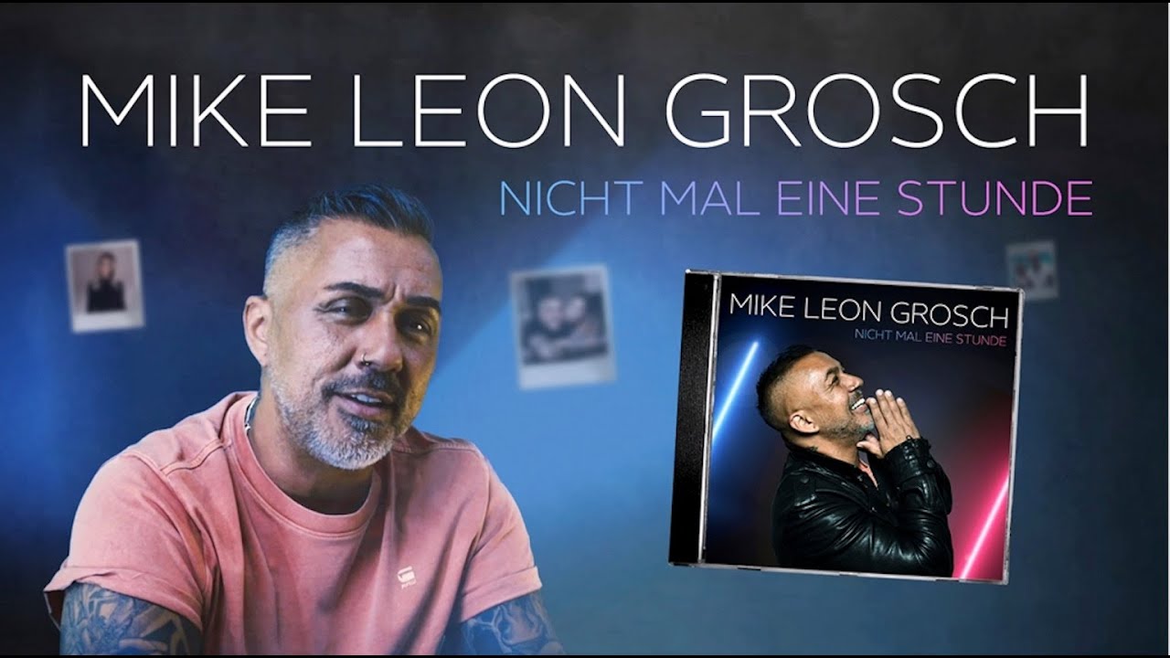 Mike Leon Grosch - Nicht mal eine Stunde (Official Video)